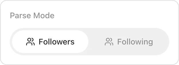 Parse Mode selector with Followers and Following options, Followers selected